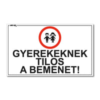 GYEREKEKNEK TILOS