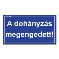 A DOHÁNYZÁS MEGENGEDETT