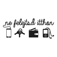 NE FELEJTSD ITTHON FALMATRICA