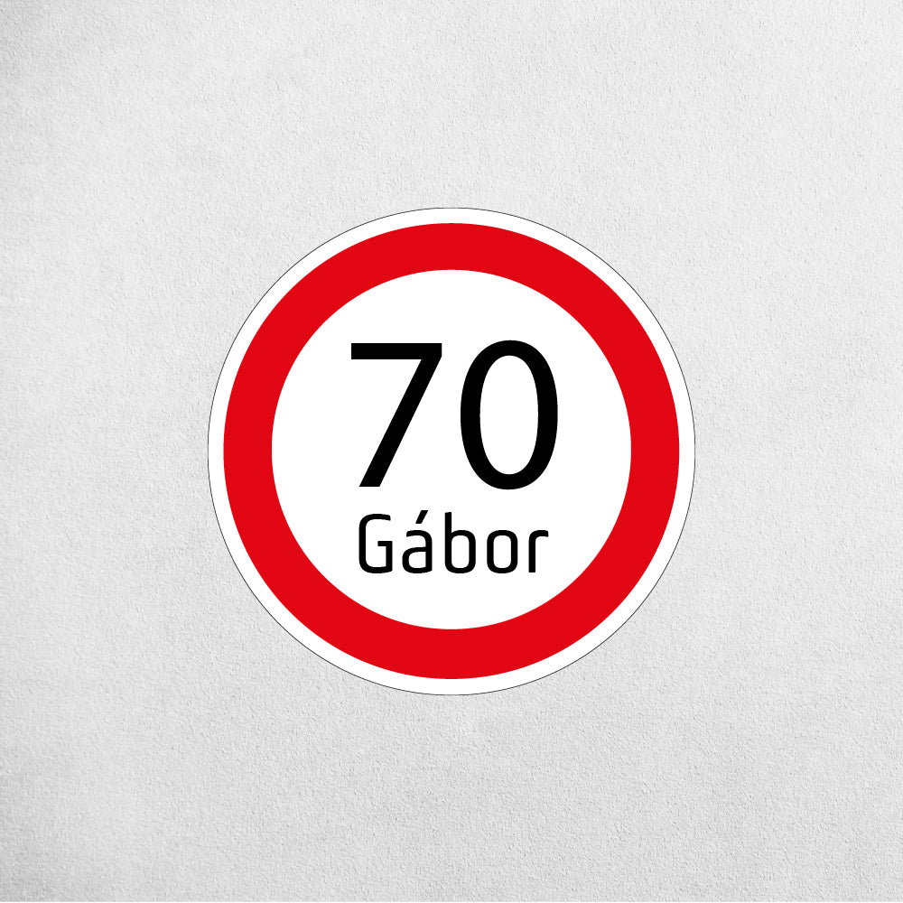 EGYEDI SEBESSÉGKORLÁTOZÓ TÁBLA A SAJÁT NEVEDDEL "70"