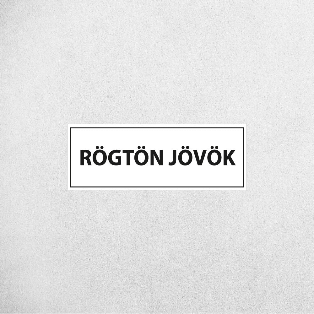 RÖGTÖN JÖVÖK