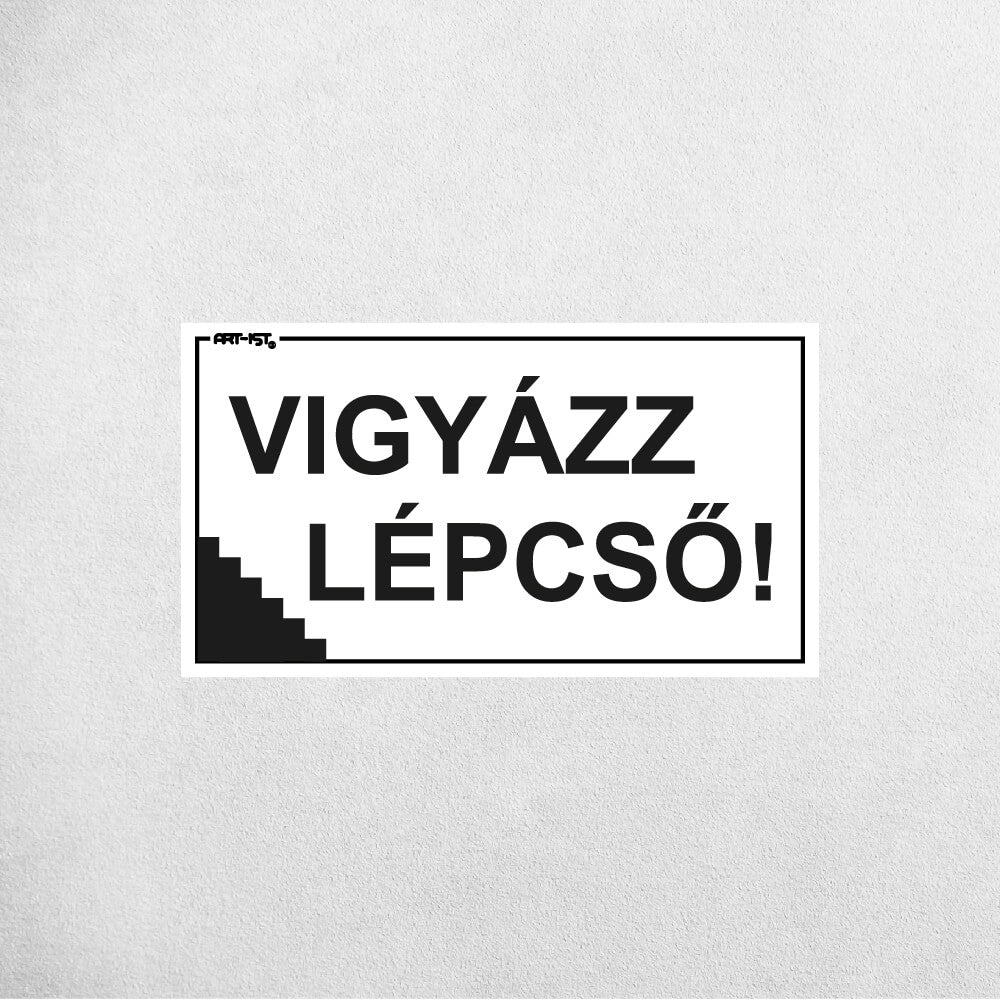 VIGYÁZZ LÉPCSŐ